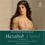 Mazaltob : A Novel cover image