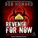 Revenge for Now : Infected Dead cover image