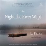 The Night the River Wept : A Novel cover image