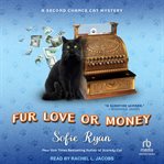 Fur Love or Money : Second Chance Cat Mystery cover image