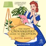 The Happy Housekeeper's Guide to Deception cover image
