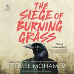 The Siege of Burning Grass cover image