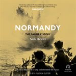 Normandy : A Naval History of D-Day and the Battle for France cover image