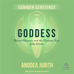 Goddess : Blessed Reunions with the Feminine Face of the Divine cover image