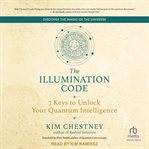 The Illumination Code : 7 Keys to Unlock Your Quantum Intelligence cover image