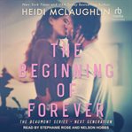 The Beginning of Forever : Beaumont Series: Next Generation cover image