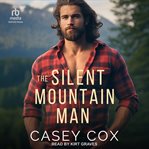 The Silent Mountain Man : Movin' to the Mountains cover image
