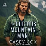 The Curious Mountain Man : Movin' to the Mountains cover image