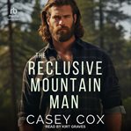 The Reclusive Mountain Man cover image