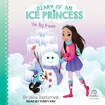 The Big Freeze : Diary of An Ice Princess cover image