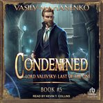 Condemned : Lord Valevsky: Last of the Line cover image