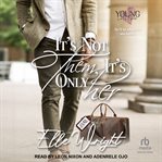 It's Not Them, It's Only Her : Young in Love cover image