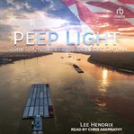 Peep Light : Stories of a Mississippi River Boat Captain cover image