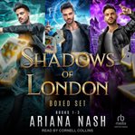 Shadows of London Boxed Set : Books 1-3 cover image