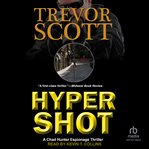 Hypershot : Chad Hunter Thriller cover image