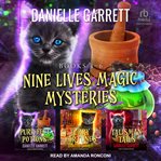 Nine Lives Magic Mysteries Boxed Set : Books #4-6. Nine Lives Magic cover image