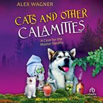 Cats and Other Calamities : Case for the Master Sleuths cover image