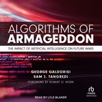 Algorithms of Armageddon : The Impact of Artificial Intelligence on Future Wars cover image