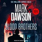 Blood Brothers : Charlie Cooper Thriller cover image