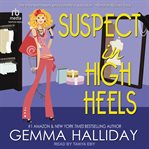 Suspect in High Heels : High Heels Mysteries cover image