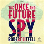 The Once and Future Spy cover image