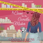 A Case for the Candle Maker cover image