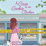 A Case for the Cookie Baker cover image