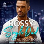 Bossy Single Dad cover image