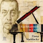Goodbye Russia : Rachmaninoff in Exile cover image