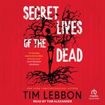 Secret Lives of the Dead cover image