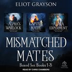 Mismatched Mates Boxed Set : Books #1-3 cover image