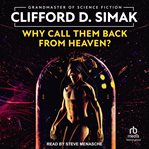 Why Call Them Back From Heaven? cover image