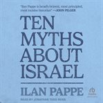 Ten Myths About Israel cover image