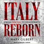 Italy Reborn : From Fascism to Democracy cover image