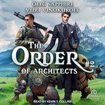 The Order of Architects : Book 2. Order of Architects cover image