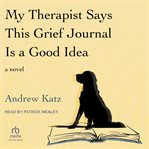My Therapist Says This Grief Journal Is a Good Idea cover image