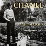 Chanel : A Woman of Her Own cover image