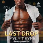 The Last Drop : A Table for Two Novella cover image