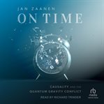 On Time : Causality and the Quantum Gravity Conflict cover image
