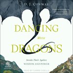 Dancing With Dragons : Invoke Their Ageless Wisdom and Power cover image