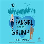 The Fangirl and the Grump cover image