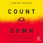 Countdown : The Blinding Future of Nuclear Weapons cover image
