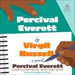 Percival Everett by Virgil Russell : A Novel cover image