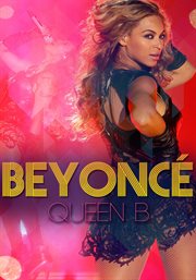 Beyoncé. Queen B cover image
