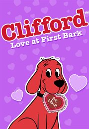 Clifford the big red dog: love at first bark - season 1 cover image