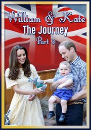 William & kate. The Journey: Part 3 cover image