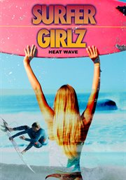 Surfer girlz. Heat Wave cover image