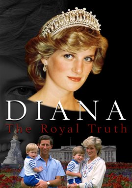 Link to Diana: The Royal Truth (film) in Hoopla