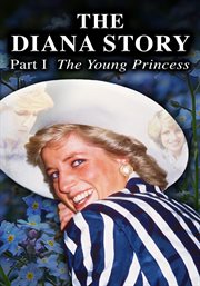 The Diana story: part I: the young princess cover image