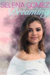 Selena gomez. Dreaming cover image